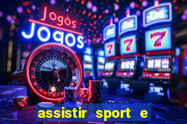 assistir sport e ponte preta